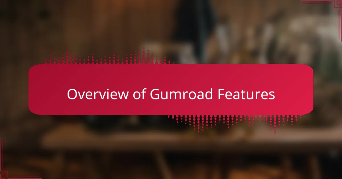 Overview of Gumroad Features