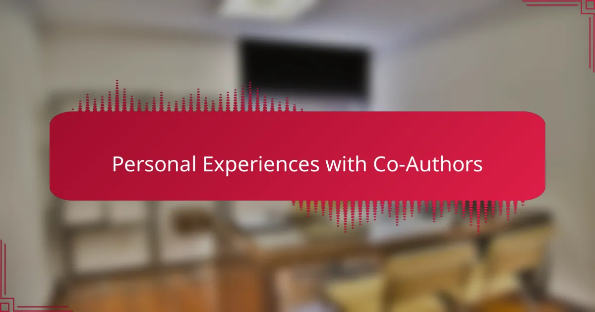 Personal Experiences with Co-Authors
