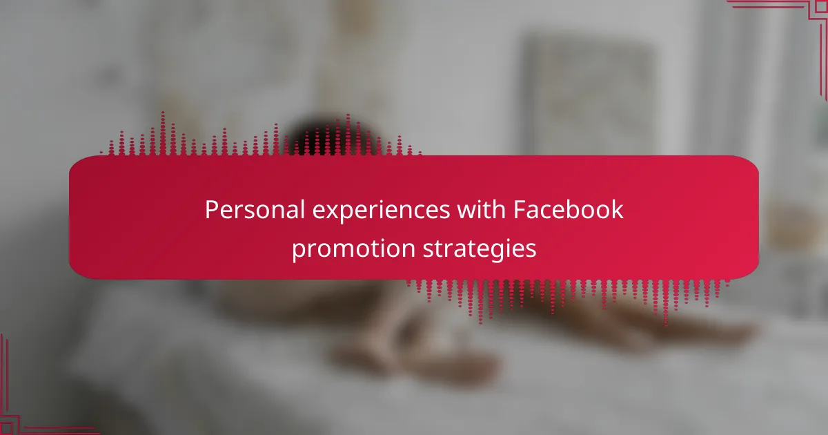 Personal experiences with Facebook promotion strategies