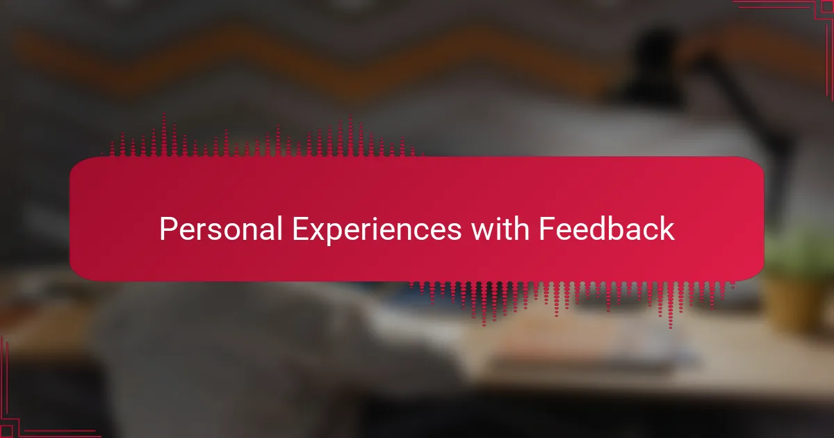 Personal Experiences with Feedback