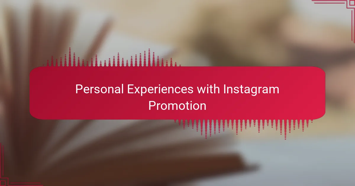 Personal Experiences with Instagram Promotion
