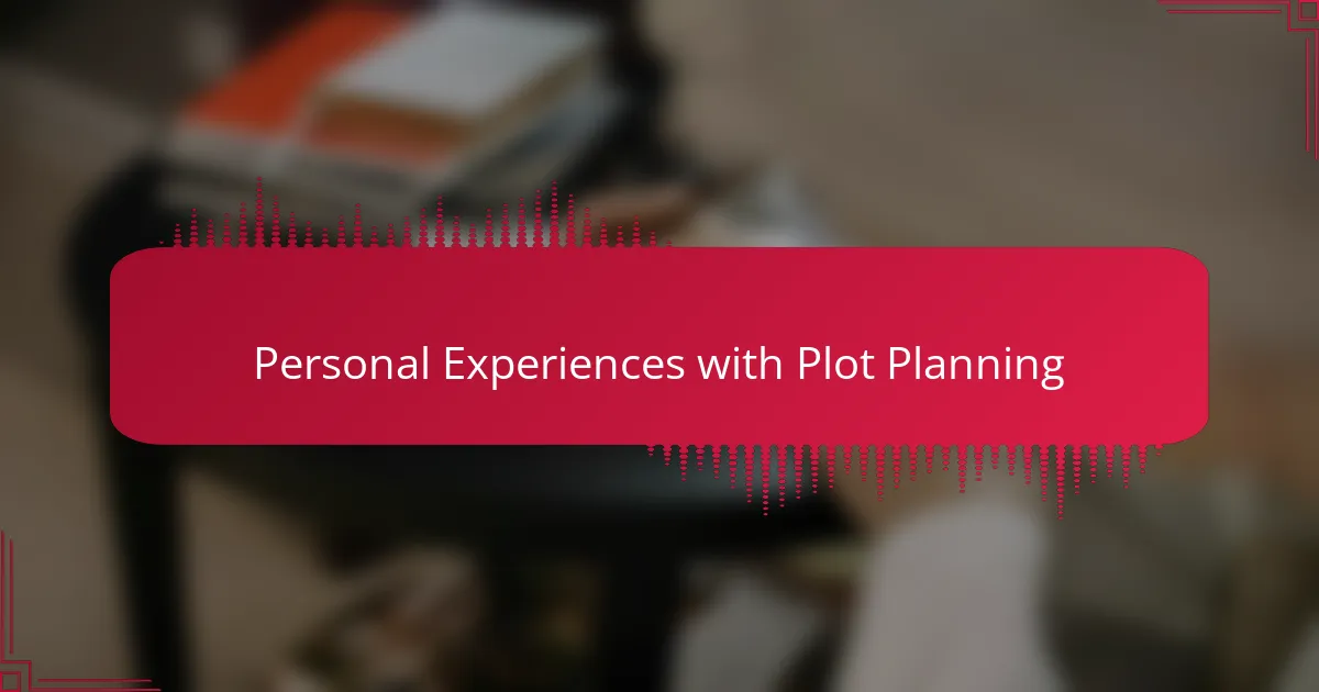 Personal Experiences with Plot Planning