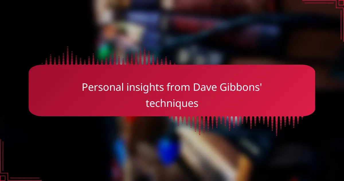 Personal insights from Dave Gibbons' techniques