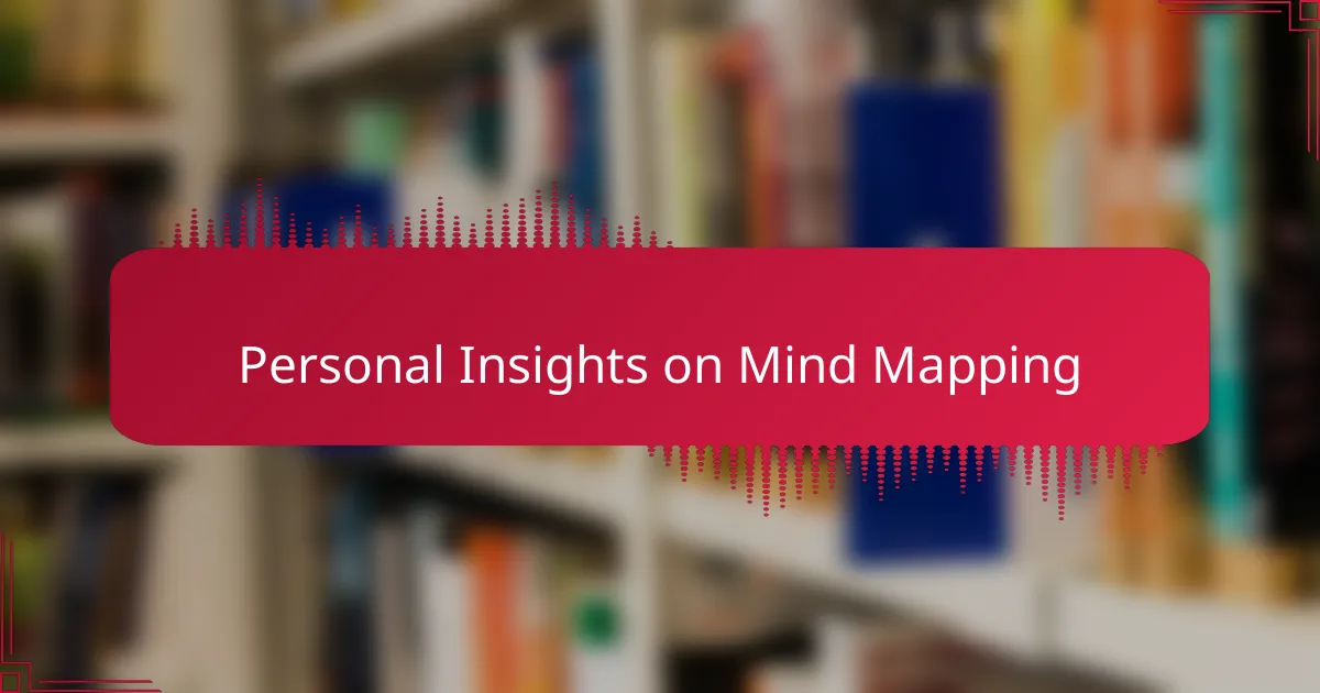 Personal Insights on Mind Mapping