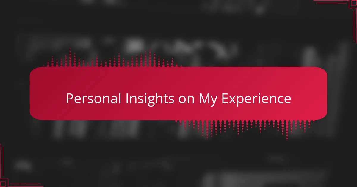 Personal Insights on My Experience
