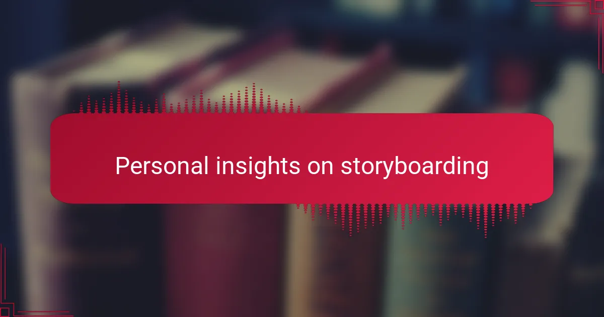 Personal insights on storyboarding