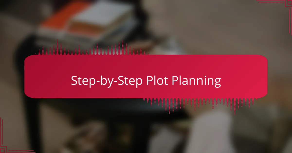 Step-by-Step Plot Planning