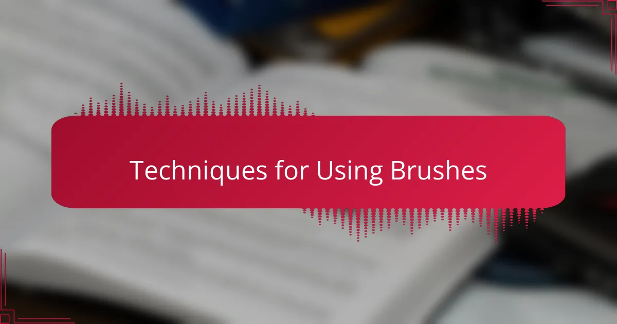 Techniques for Using Brushes