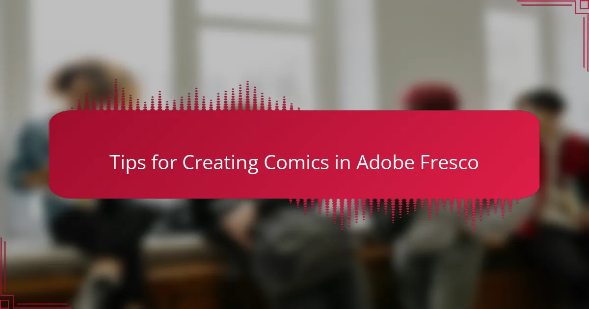 Tips for Creating Comics in Adobe Fresco