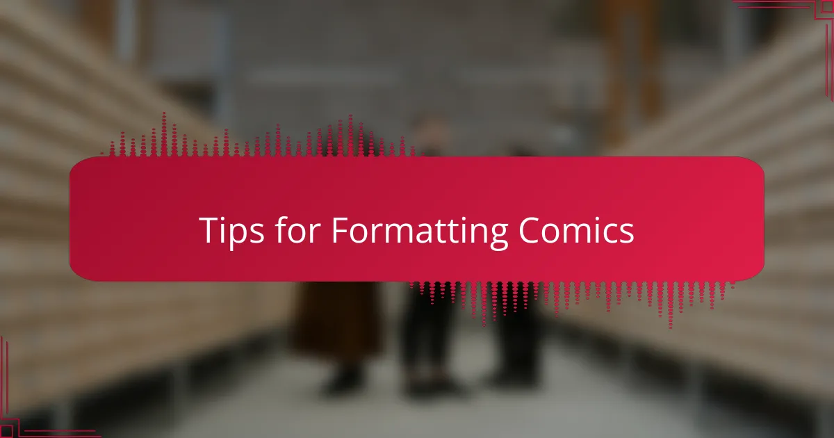 Tips for Formatting Comics