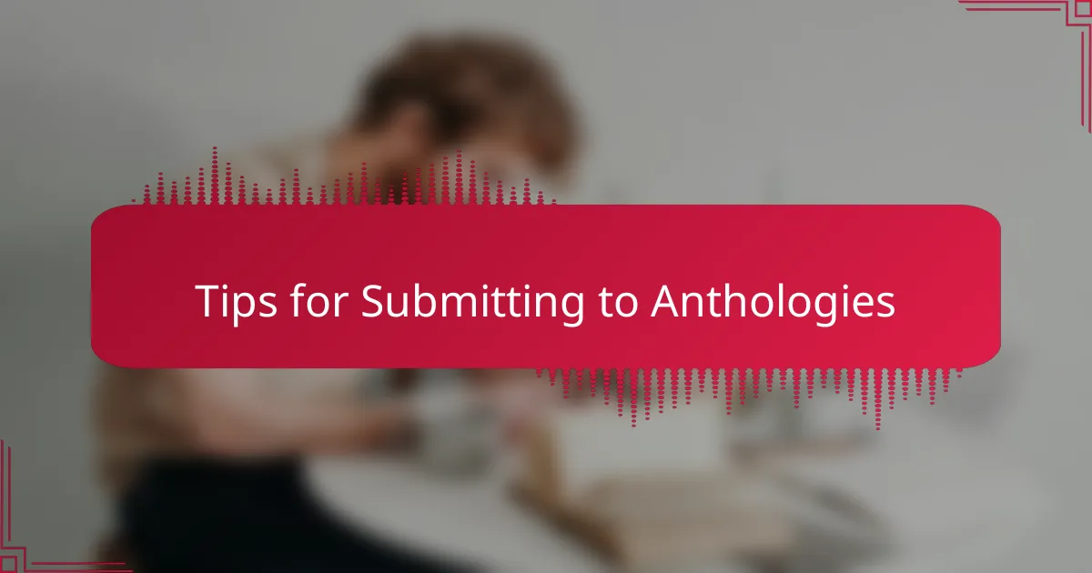 Tips for Submitting to Anthologies
