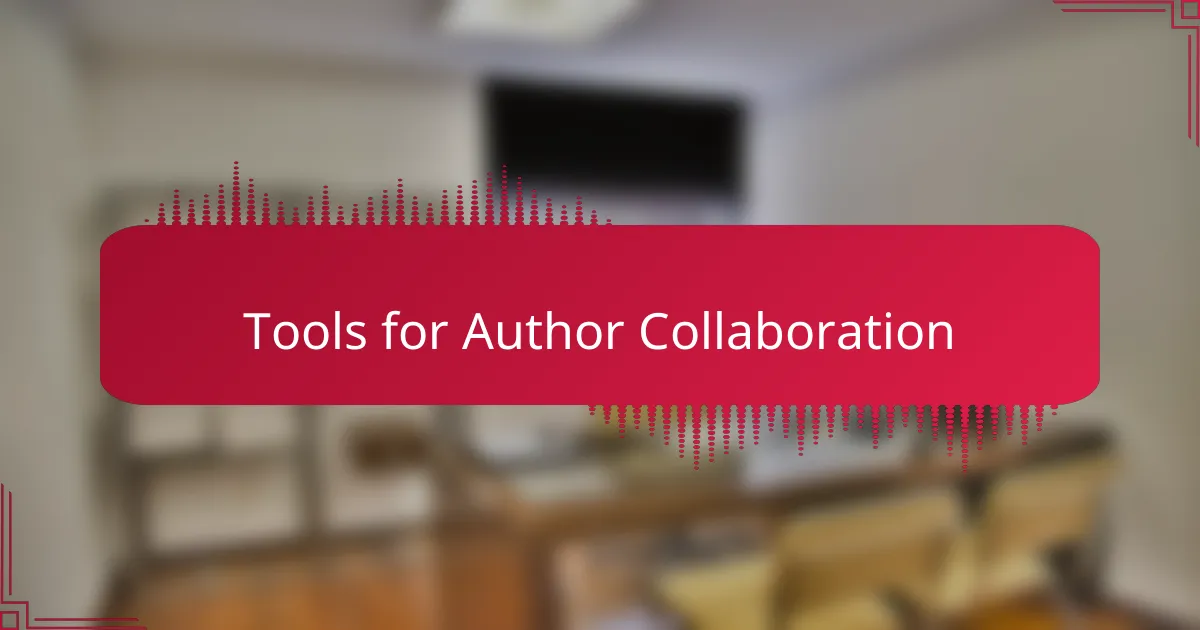 Tools for Author Collaboration