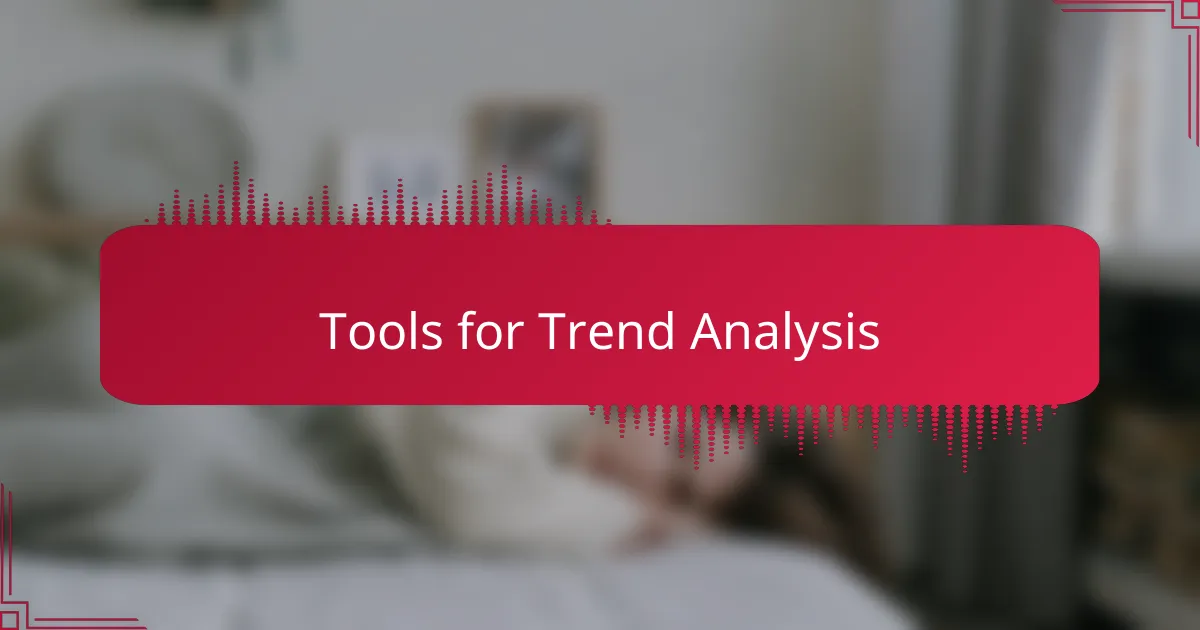 Tools for Trend Analysis