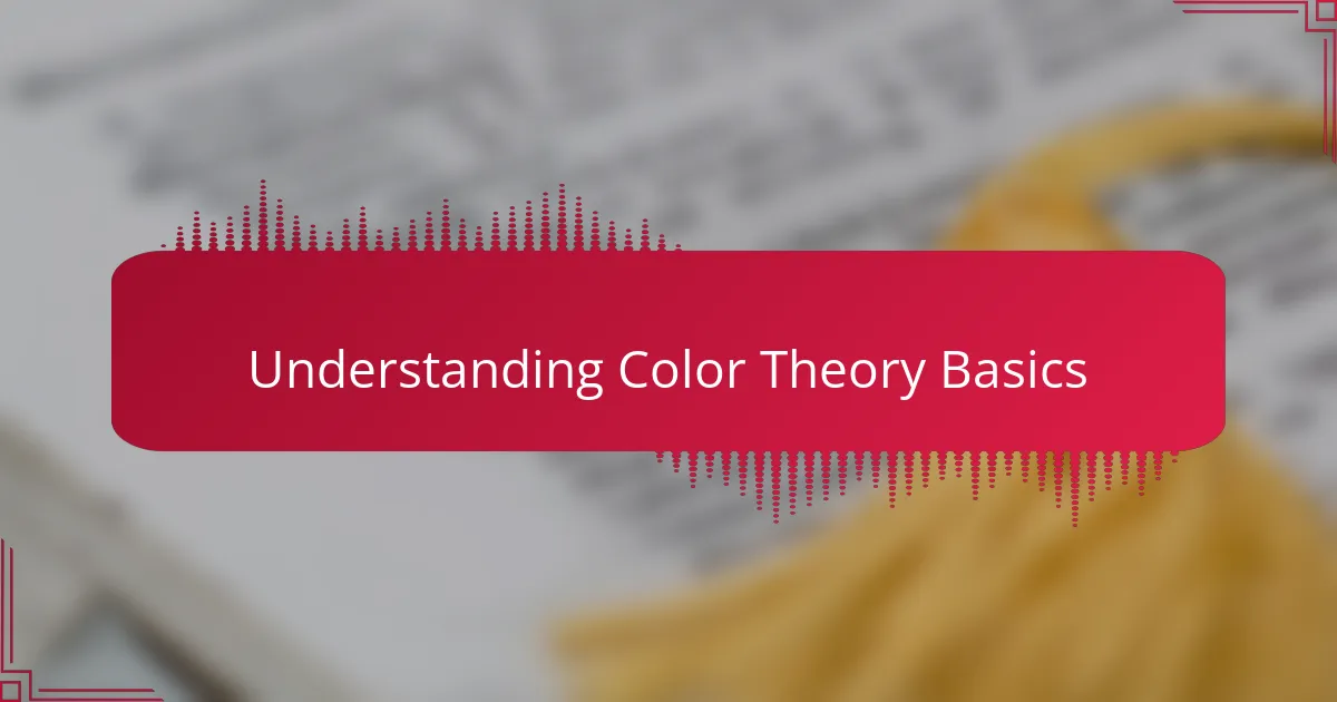 Understanding Color Theory Basics