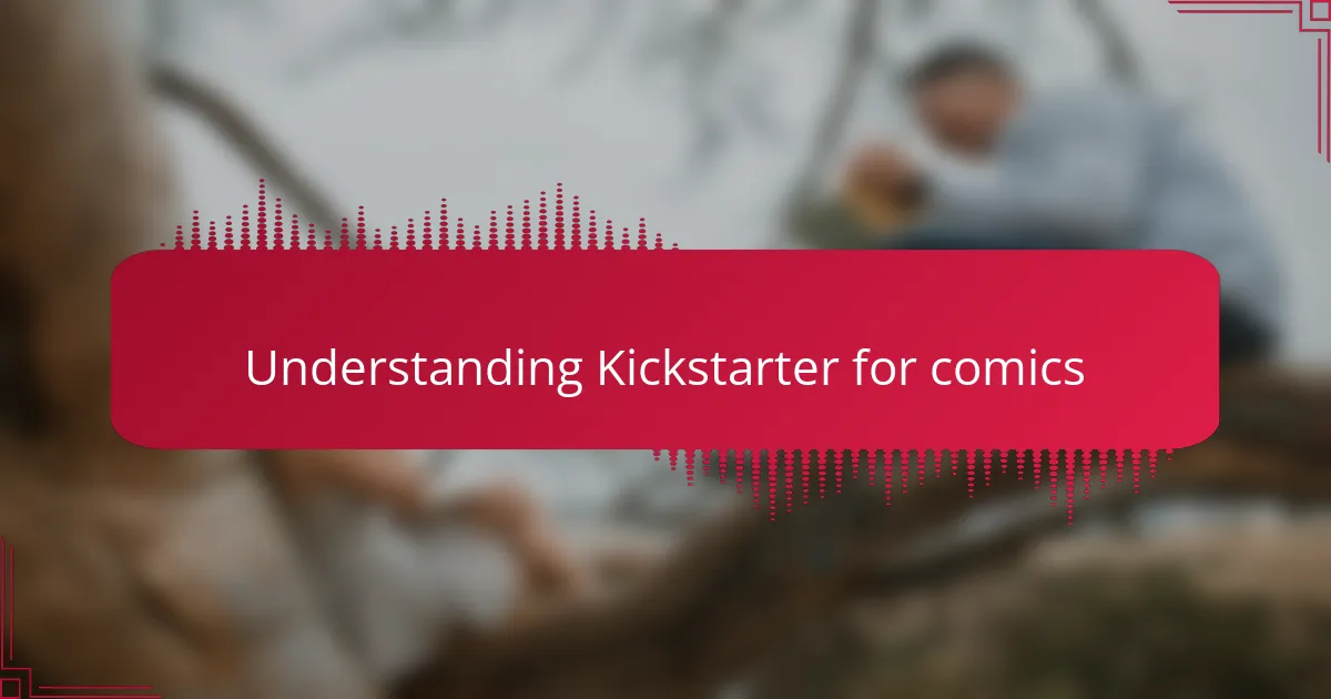 Understanding Kickstarter for comics