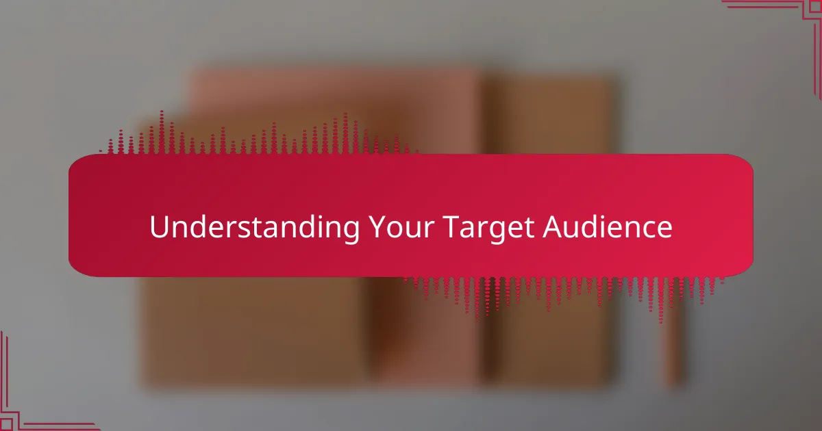 Understanding Your Target Audience