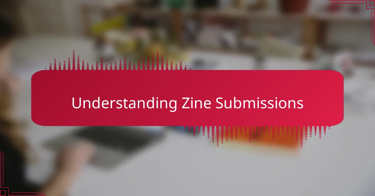 Understanding Zine Submissions