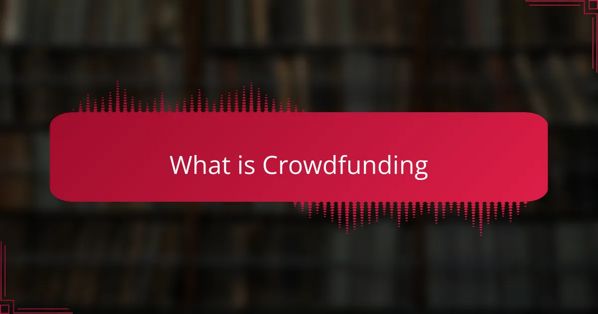 What is Crowdfunding