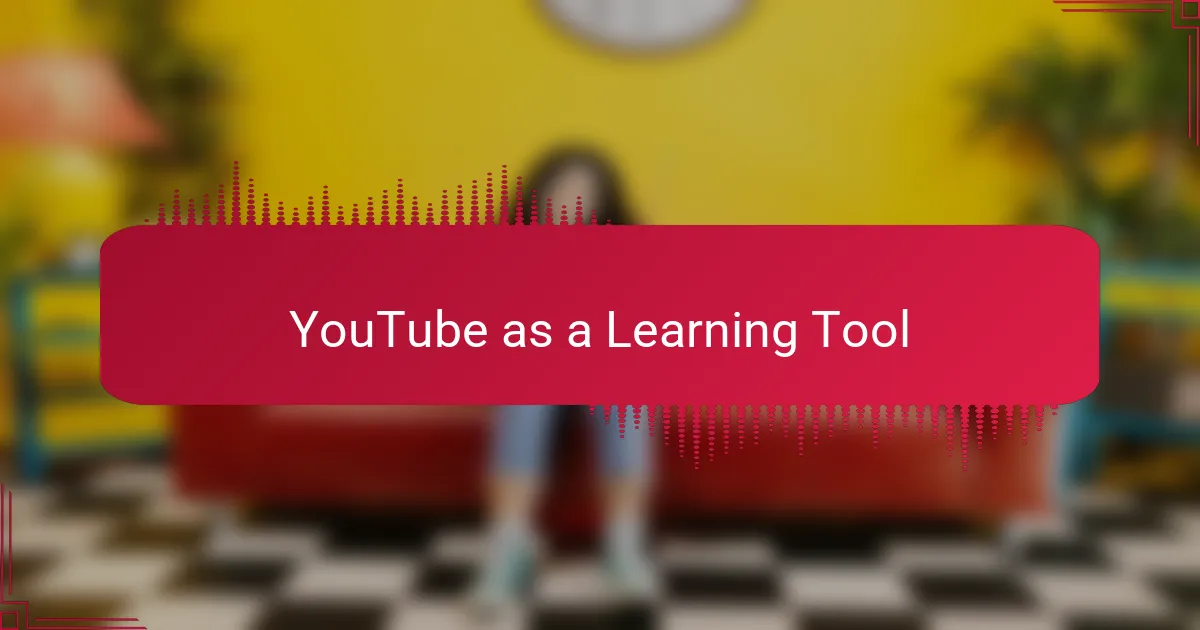YouTube as a Learning Tool